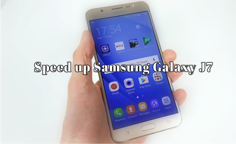 speed up Samsung Galaxy J7