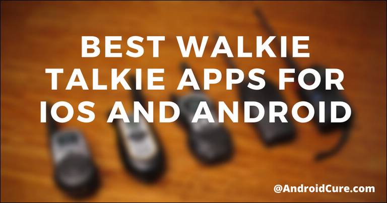 6 Best Walkie Talkie Apps for iOS and Android [2020]