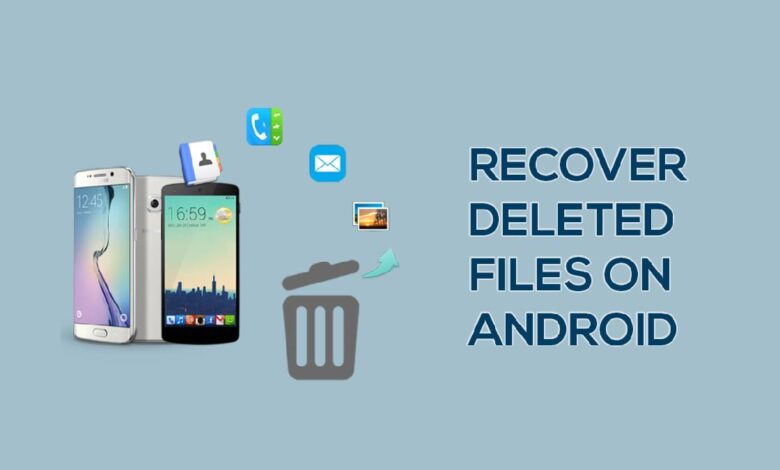 How to recover deleted files on Android
