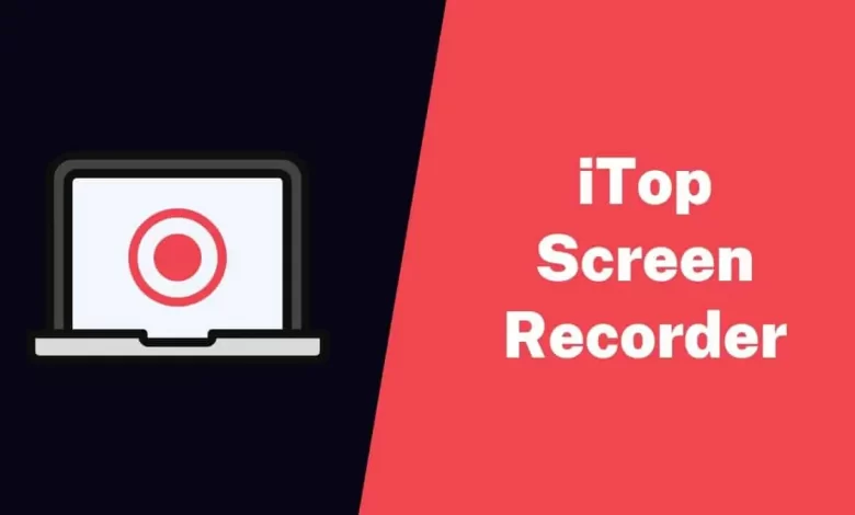 iTop Screen Recorder: Best Screen Recorder for Your PC