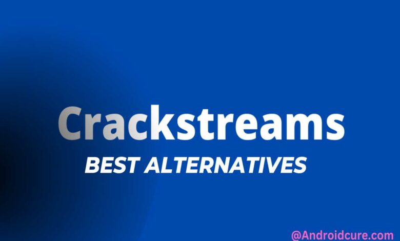 CrackStreams Alternatives